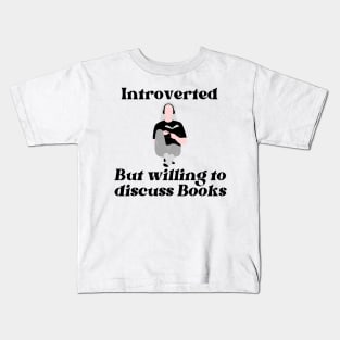 Introverted But Willing To Discuss Books Kids T-Shirt
